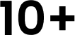10+